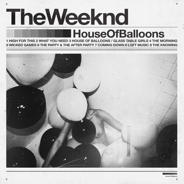 The Weeknd: House of Balloons (2011)